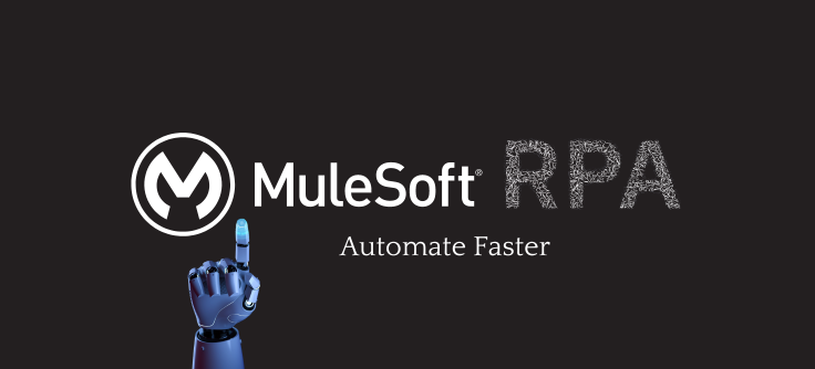 Mulesoft RPA Automate Faster