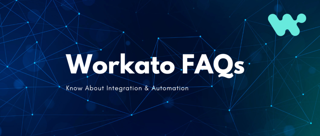 Workato FAQs: Everything You Need to Know About Integration & Automation